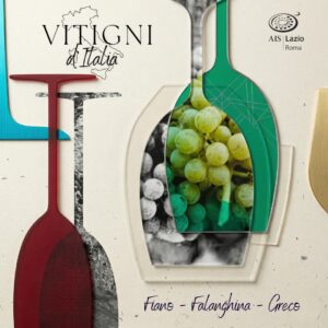 I vitigni d’Italia ‘Fiano, Falanghina e Greco'