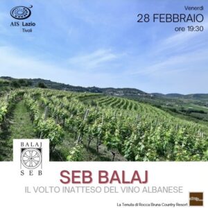 SEB Balaj - Il volto inatteso del vino Albanese